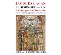 Le Séminaire Livre XIV: La Logique du fantasme