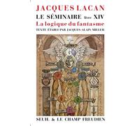 Le Séminaire Livre XIV La Logique du fantasme - Jacques Lacan - Seuil - broché - Essai