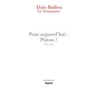Le Séminaire - Pour aujourd'hui : Platon ! (2007-2010)
