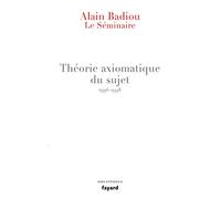 Le Séminaire - Théorie axiomatique du sujet (1996-1998)