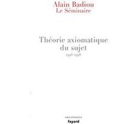 Le Séminaire - Théorie axiomatique du sujet (1996-1998)