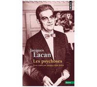 Le Séminaire - Tome 3, Les Psychoses, 1955-1956