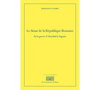 Le Sénat de la République romaine: de la guerre d'Hannibal à Auguste