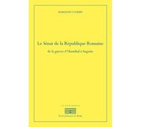 Le Sénat de la République romaine De la guerre d'Hannibal à Auguste - Marianne Bonnefond-coudry - Ecole Francaise De Rome - broché - Etude