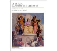 Le Sénat, gardiens des libertés - François Pillet - Mare & Martin - broché - Essai