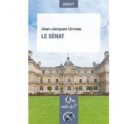 Le Sénat - Jean-Jacques Urvoas - Que Sais-Je - Poche - Essai