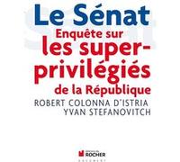 Le Sénat Robert Colonna d'Istria (Auteur), Yvan Stefanovitch (Auteur)