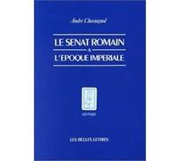 Le Sénat romain à l'époque impériale André Chastagnol (Auteur)