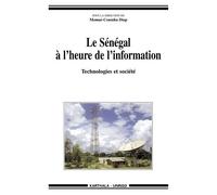 Le Sénégal À L'heure De L'information - Technologies Et Société