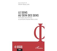 Le sens au sein des sens: Hommages, avec entrevue, au philosophe Cléophas Nketo Lumba