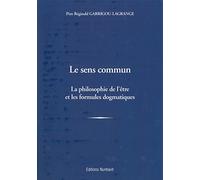 Le sens commun - La philosophie de l'être et les formules dogmatiques