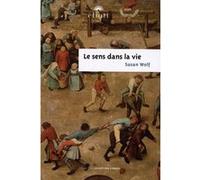 Le sens dans la vie Susan Wolf (Auteur)