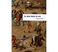 Le sens dans la vie - Susan Wolf - Eliott Eds - broché - Essai