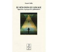 Le sens dans le langage Francis Tollis (Auteur)