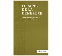 Le Sens De La Démesure - Hubris Et Diké