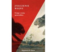 Le sens de la guerre - Magdalena M. Baran (Buch auf Polnisch)