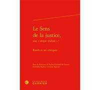 Le Sens de la justice, Sophie Guérard de Latour (Editeur du volume), Gabrielle Radica (Editeur du volume), Céline Spector (Editeur du volume), Bruno Bernardi (Collection dirigée par), Christian Nadeau