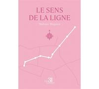 Le sens de la ligne - Thibaut Thupnot - Trois Colonnes - broché - Autobiographie