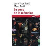 Marc Tadié & Jean‑Yves Tadié – Le sens de la mémoire – Gallimard