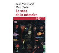 Marc Tadié & Jean‑Yves Tadié – Le sens de la mémoire – Gallimard
