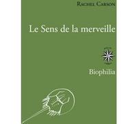 Le sens de la merveille Rachel Louise Carson (Auteur)