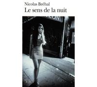 Le Sens de la nuit - Nicolas Bréhal - Gallimard - Poche - Roman