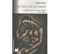 Le sens de la réalité: Logique et existence selon Eric Weil