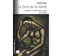 Le sens de la réalité - Logique et existence selon Eric Weil - Olivier Schefer - Du Felin Eds - broché - Essai