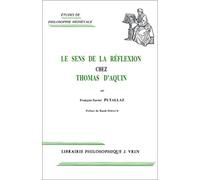 Le Sens de la réflexion chez Thomas d'Aquin
