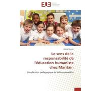 Le sens de la responsabilité de l'éducation humaniste chez maritain - Munini-H - Universitaires Europeennes - broché - Etude