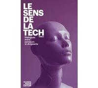 Le sens de la Tech 2: Dialogue entre penseurs et dirigeants