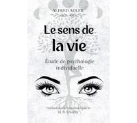 Le Sens de la Vie: Étude de psychologie individuelle