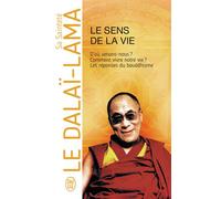 Le sens de la vie Réincarnation et Liberté - The meaning of life from a buddhist perspective - Dalaï-Lama XIV - J'ai Lu - Poche - Essai