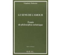 Le Sens de l'amour - Essais de philosophie esthétique - Vladimir Sergeevic Solov'ev - F.x. De Guibert - Livre