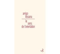 Le sens de l'orientation - Arrigo Lessana - Bourgois - broché - Roman