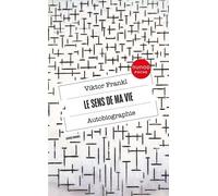 Le Sens De Ma Vie - Autobiographie