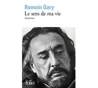 Le sens de ma vie Entretien - Romain Gary - Gallimard - Poche - Roman