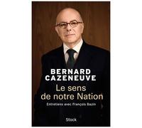 Le Sens De Notre Nation - Entretiens Avec François Bazin