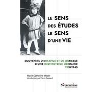 Le sens des études, le sens d'une vie Marie Catherine Meyer (Auteur), Pierre Caspard (Auteur)