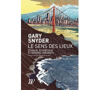 Le sens des lieux: Ethique, esthétique et bassins-versants
