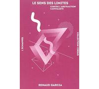 Le Sens Des Limites - Contre L'abstraction Capitaliste