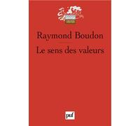 Le sens des valeurs - Raymond Boudon - Puf - broché - Essai