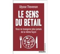 Ulysse Thevenon – Le sens du bétail – Vous ne mangerez plus jamais de la même façon – Broché