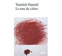 Yannick Haenel – Le sens du calme – Roman – Poche – Gallimard