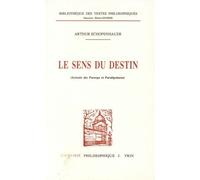 Le Sens Du Destin - Spéculation Transcendante Sur L'intentionnalité Apparente Dans Le Destin De L'individu - De L'éthique