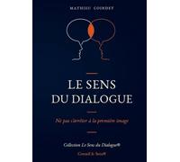 Le Sens du Dialogue: Ne pas s'arrêter à la première image