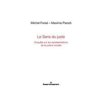 Le Sens du juste Enquête sur les représentations de la justice sociale - Michel Forsé - Hermann - broché - Essai
