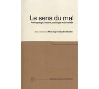 Le sens du mal : Anthropologie, histoire, sociologie de la maladie