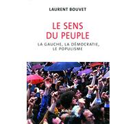 Le Sens Du Peuple - La Gauche, La Démocratie, Le Populisme