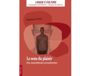 Le sens du plaisir: Des synesthésies proustiennes